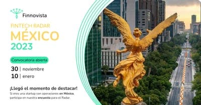 📝 Convocatoria: 'Finnovista Fintech Radar México 2023'