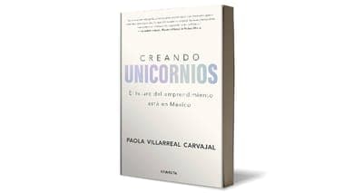 📚 Creando unicornios: auge del emprendimiento tecnológico en México
