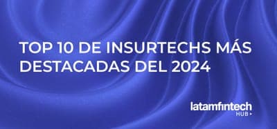 🚀 Top 10 Insurtechs de Latam 2024
