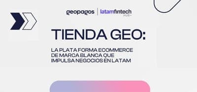 🛒 Tienda Geo: la plataforma de ecommerce que potencia negocios en Latam