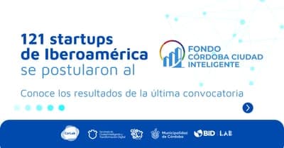 🚀 Más de 120 startups postuladas a la 5º Convocatoria del Fondo Córdoba Ciudad Inteligente