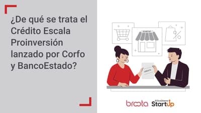 💰 Corfo y BancoEstado lazan su programa de financiamiento 'Escala ProInversión'