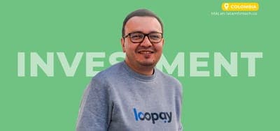 💸 Loopay asegura US$10M para expansión en Colombia y Ecuador