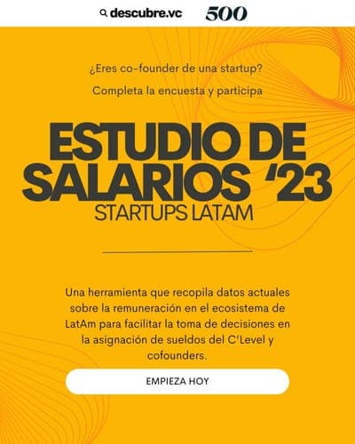 📊 500 LatAm y descubre.vc lanzan su encuesta de su Estudio de Salarios anual