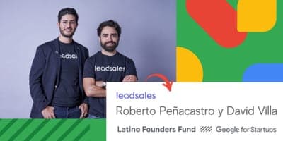 💻 Leadsales es seleccionado para participar en Google For Startups Latino Founders Fund