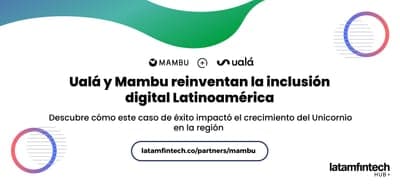 🚀 Ualá y Mambu reinventan la inclusión digital