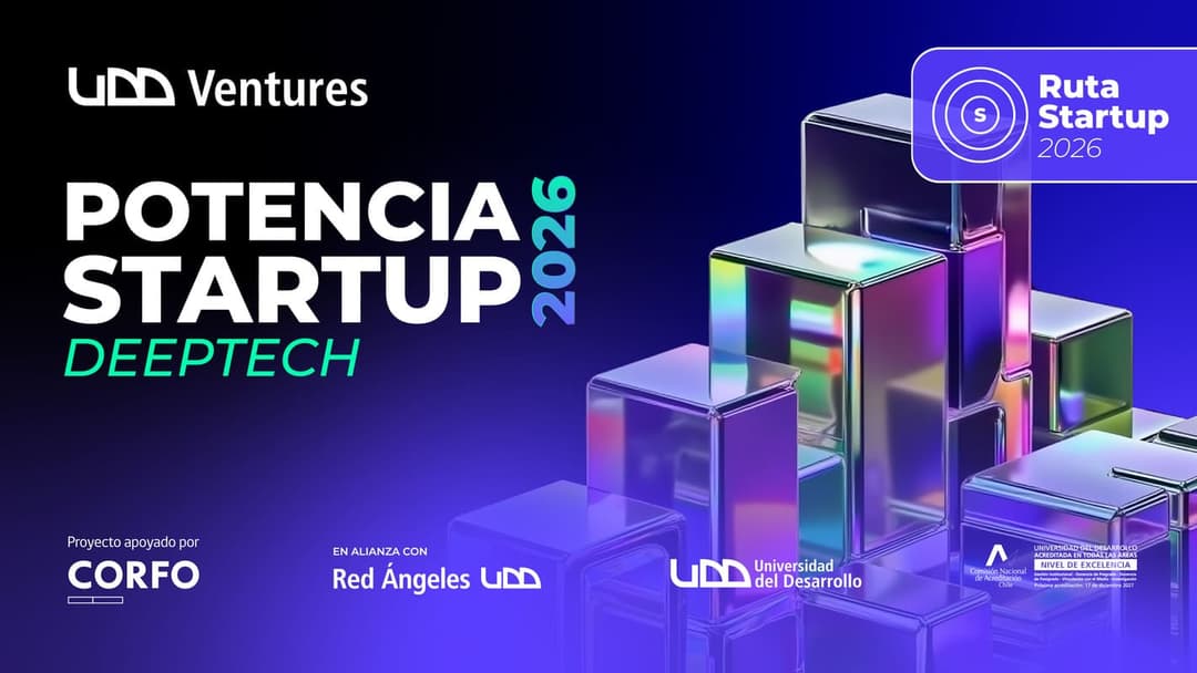 🚀 UDD Ventures lanza Potencia Startup 2026 para impulsar emprendimientos de Deep Tech e IA en Chile