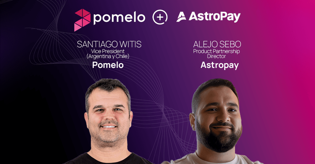 🚀 AstroPay y Pomelo se unen para escalar servicios financieros en LATAM