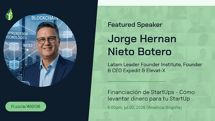 🚀 Founder Institute organiza sesión sobre cómo levantar capital para startups en LatAm