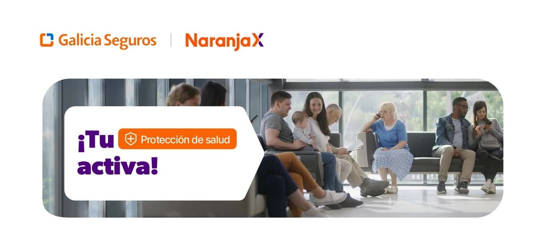 🚀 🩺 Naranja X lanza "Protección de Salud" junto a Galicia Seguros