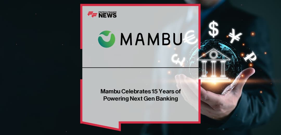 🚀 Mambu celebra 15 años impulsando la banca digital en América Latina y el mundo