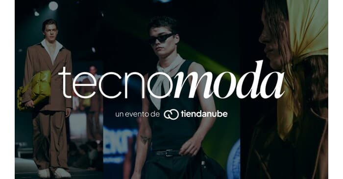 🚀 👗 Tiendanube y Fashion Week México lanzan Tecnomoda para impulsar el e-commerce de moda