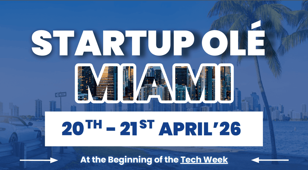 🚀 🌉 Startup OLÉ Miami’26, puente entre Europa y América