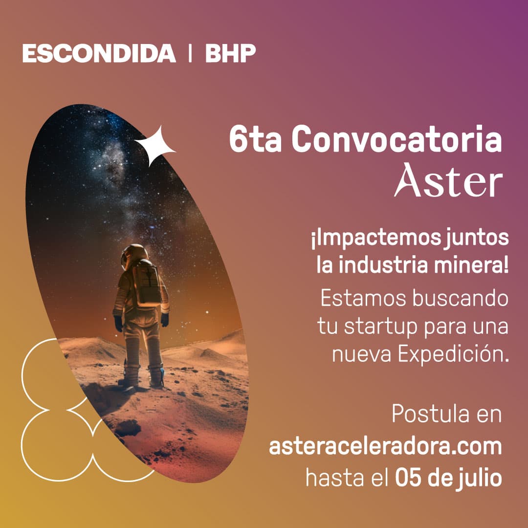 🚀 Aceleradora Aster abre sexta 'Expedición' para startups mineras
