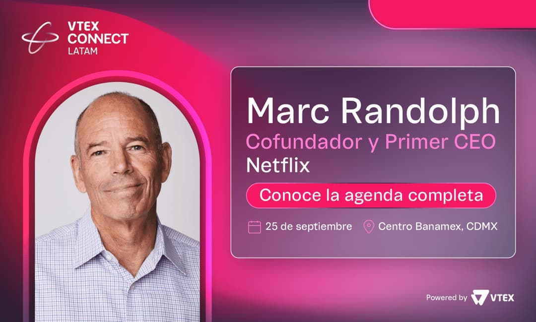 🚀 📣 VTEX CONNECT LATAM 2025 recibe a Marc Randolph como orador principal