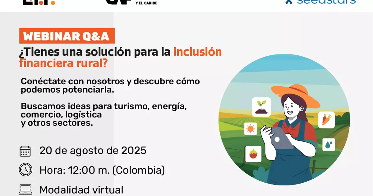 🚀 📣 LIF CAF 2025: Webinar Q&A sobre ruralidad e inclusión financiera