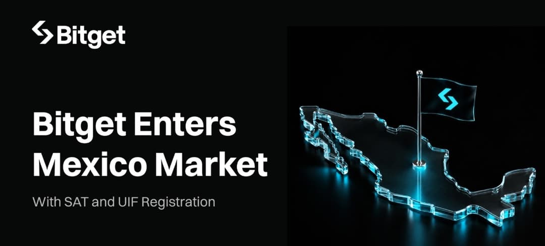 🌎 🇲🇽 Bitget oficializa su entrada al mercado mexicano tras obtener registros ante el SAT y la UIF
