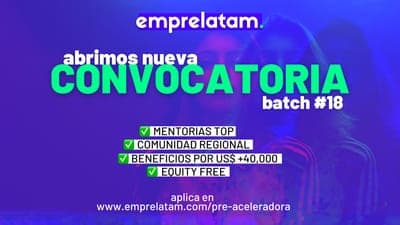 📝 Convocatoria: Emprelatam abre su programa de pre-aceleración