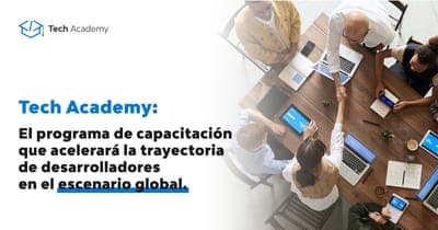 📝 Convocatoria: 'Tech Academy' buscar dar 1K becas a desarrolladores de toda la región. 