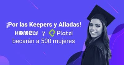 📣 Platzi y Homely anuncian alianza para becar a 500 mujeres