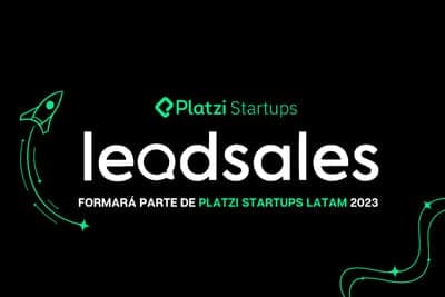 💻 Leadsales formará parte de Platzi Startups Latam 2023