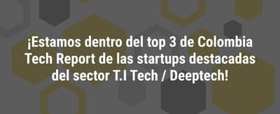 🏅 B-SECURE fue parte del top 3 de empresas elegidas por 'Colombia Tech Report 2021' 