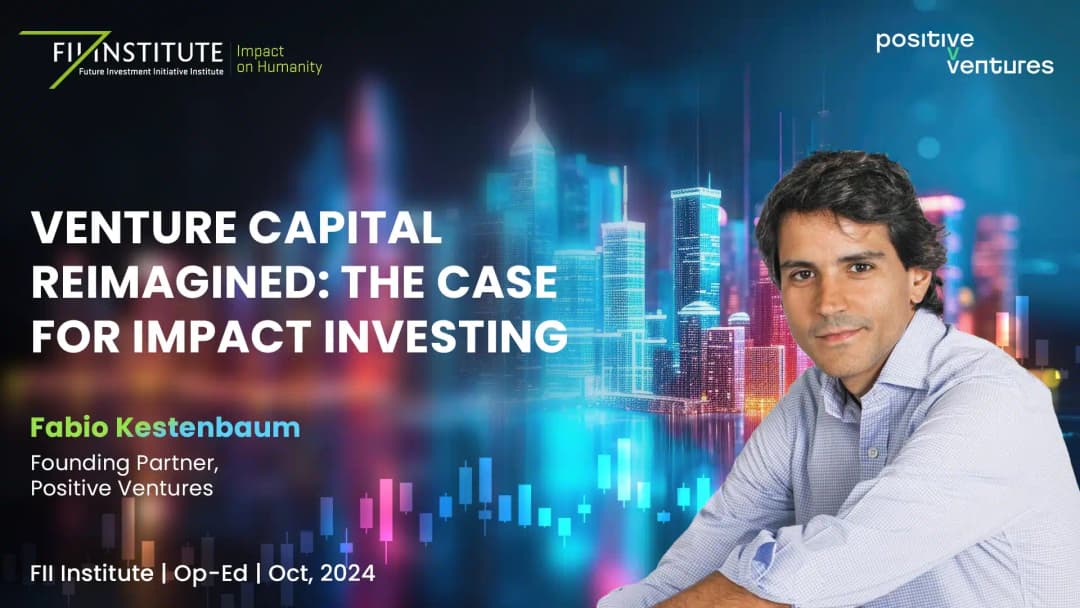 🚀 🌍 El Impact Investing como Futuro del Venture Capital: El Caso de Positive Ventures