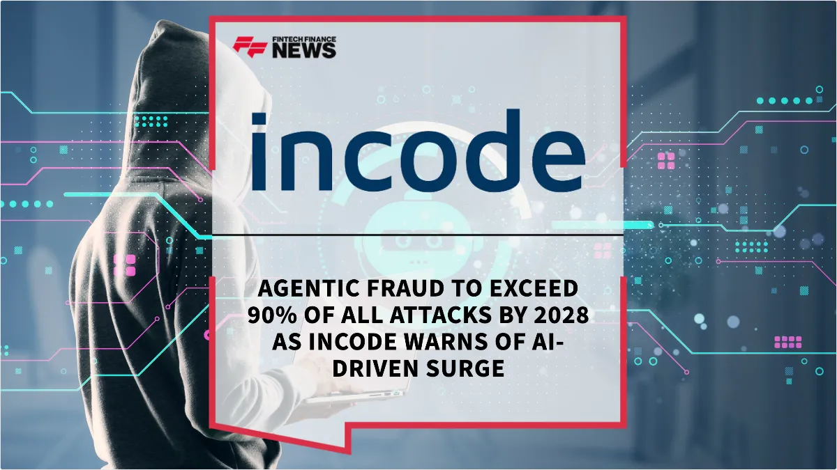 🚀 🛡️ Incode advierte que el fraude agéntico representará el 90% de los ataques para 2028