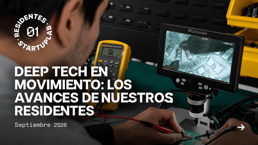 🚀 Avances clave en el portafolio Deep Tech de startuplab.01