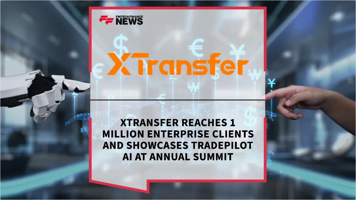 🌎 🌍 XTransfer alcanza 1 millón de clientes y lanza TradePilot AI para pagos transfronterizos
