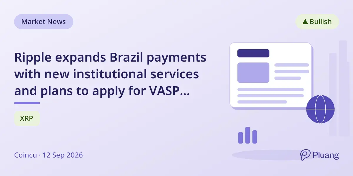 🌎 🇧🇷 Ripple expande servicios de activos digitales en Brasil junto a Nomad y Banco Genial