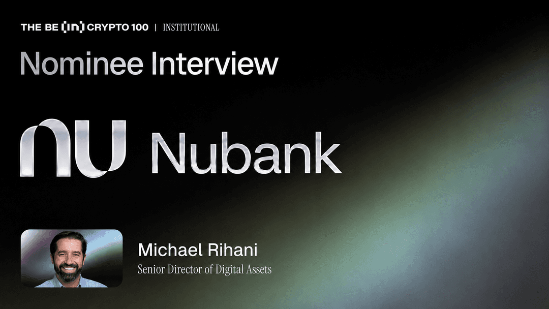 🚀 🏆 Nubank nominado a Mejor Neobanco de Activos Digitales en los Premios BeInCrypto 100