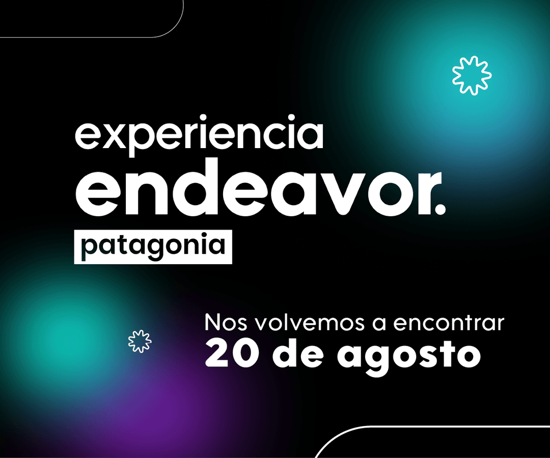 🚀 Experiencia Endeavor Patagonia 2026: Impulsando el emprendimiento regional
