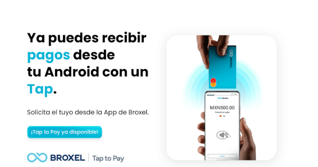 🚀 📱 Broxel impulsa la digitalización en México con tecnología "Tap to Pay"