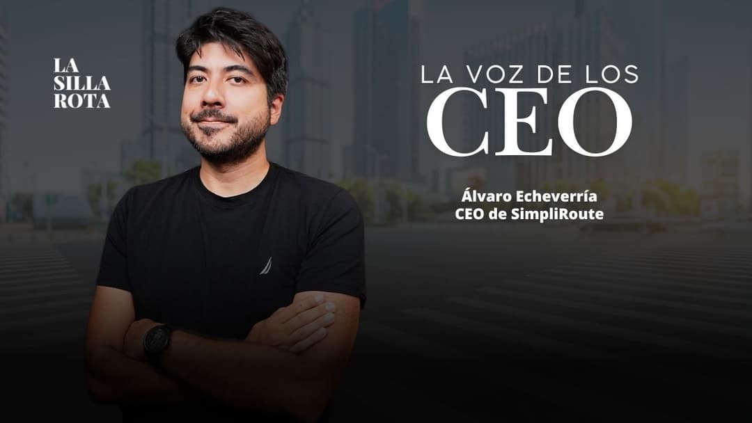🌎 🚚 SimpliRoute prepara su Serie B y consolida a México como su principal mercado logístico