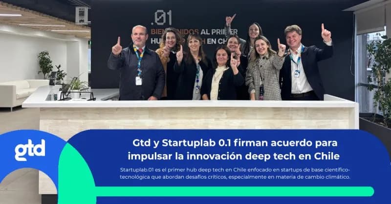 🤝 Gtd y startuplab.01 se alían para impulsar el ecosistema deep tech en Chile