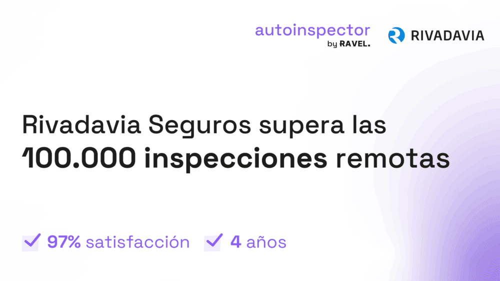 🚀 🚗 Rivadavia Seguros alcanza 100.000 inspecciones remotas con Autoinspector